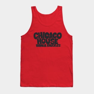 Chicago House Music with Frankie Knuckles - Godfather of House Music Tank Top